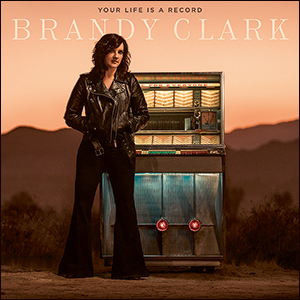 Brandy Clark | Your Life Is A Record
