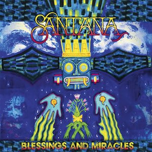 Carlos Santana Blessings And Miracles
