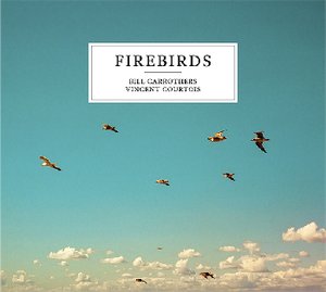 Bill Carrothers & Vincent Courtois: Firebirds