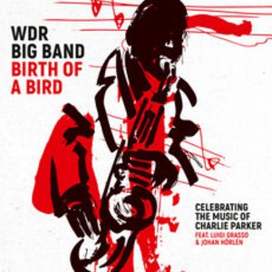 WDR Big Band | Birth Of A Bird
