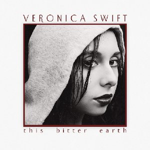 Veronica Swift | This Bitter Earth