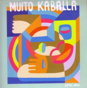 Muito Kaballa – Little Child