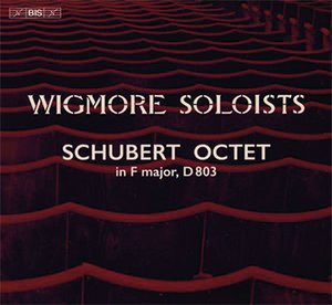Wigmore Soloists Schubert: Oktett F-Dur D 803