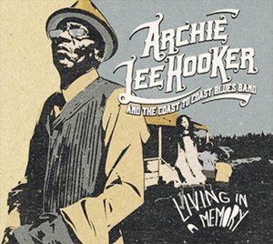 Archie Lee Hooker | Living In A Memory