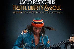 Das Cover von Jaco Pastorius - Truth, Liberty & Soul - Live In NYC, Live-Album