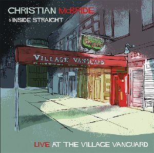 Christian McBride & Inside Straight: Live At The Village