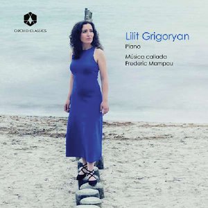 Lilit Grigoryan | Mompou: Música callada