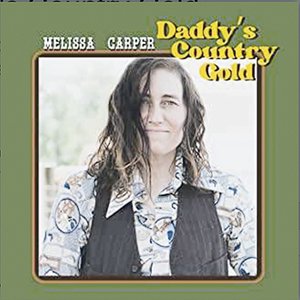 Melissa Carper | Daddy‘s Country Gold