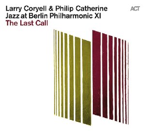Larry Coryell & Philip Catherine: The Last Call