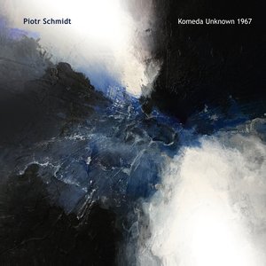 Piotr Schmidt International Sextet: Komeda Unknown 1967