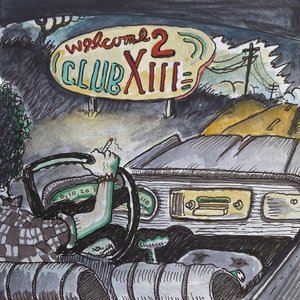 Drive-By Truckers Welcome 2 Club XIII