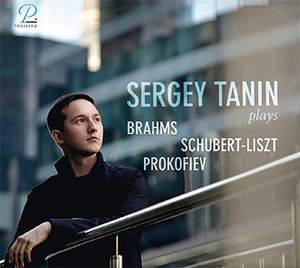 Sergey Tanin | Brahms, Liszt, Prokofjew: Klavierwerke