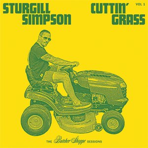 Sturgill Simpson | Cuttin‘ Grass Vol. 1 und 2
