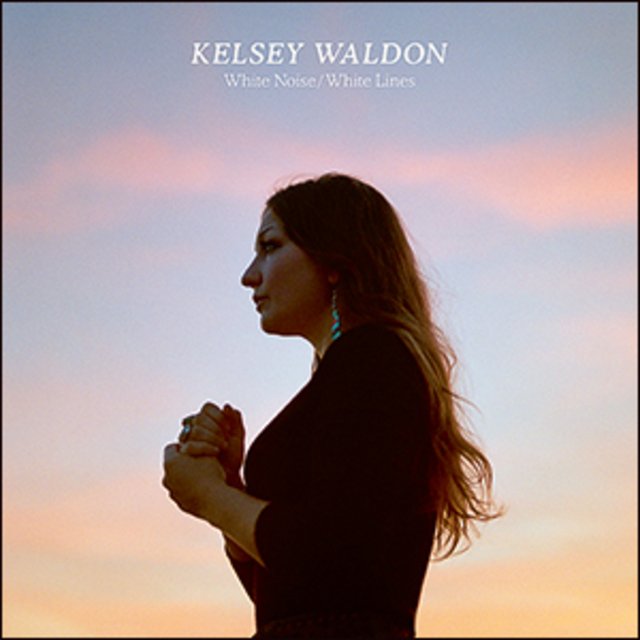 Rezension Kelsey Waldon | White Noise, White Lines