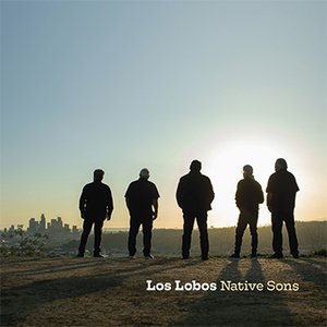 Los Lobos | Native Sons