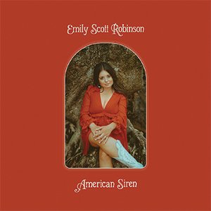 Emily Scott Robinson American Siren