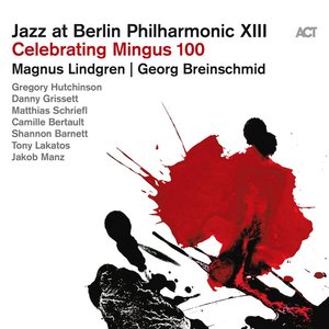 https://www.qobuz.com/de-de/album/jazz-at-berlin-philharmonic-xiii-celebrating-mingus-100-live-magnus-lindgren-georg-breinschmid/d1itihsgc015a
