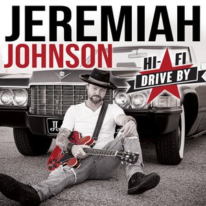 Jeremiah Johnson Hi-Fi Drive By