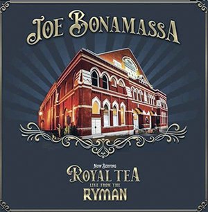 Joe Bonamassa | Now Serving Royal Tea Live From The Ryman