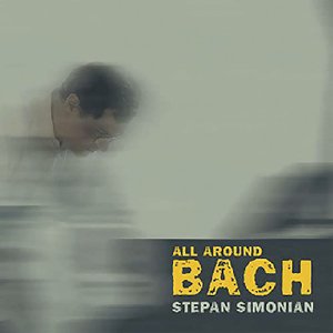 Stepan Simonian | All Around Bach