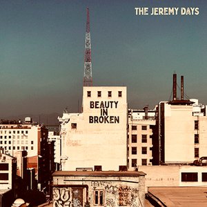 The Jeremy Days Beauty In Broken