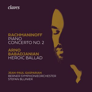 Jean-Paul Gasparian | Rachmaninow: Klavierkonzert Nr. 2 c-Moll; Babadjanian: Heroic Ballade