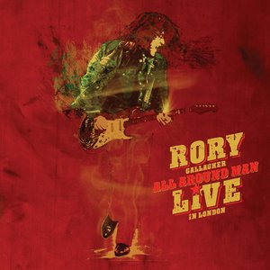 Rory Gallagher All Around Man – Live In London