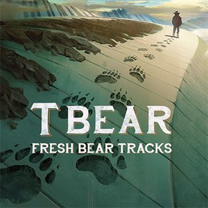 T Bear | Fresh Bear Tracks