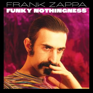 Frank Zappa | Funky Nothingness