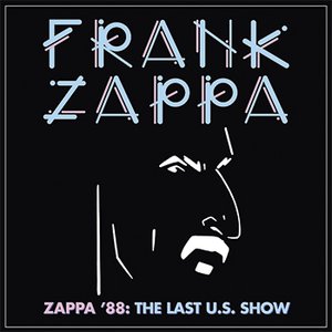 Frank Zappa | The Last U. S. Show 