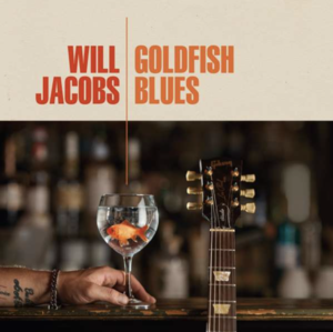 Will Jacobs Goldfish Blues