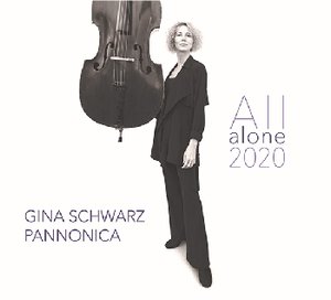 Gina Schwarz Pannonica: All Alone 2020