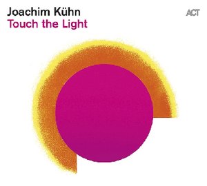 Joachim Kühn: Touch The Light