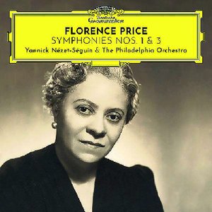 Yannick Nezet-Seguin | Florence Price: Sinfonien Nr. 1 und 3
