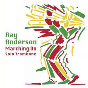Ray Anderson: Marching On
