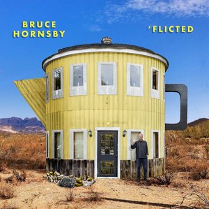 Bruce Hornsby – ’Flicted