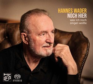 Hannes Wader – Noch hier – Was ich noch singen wollte