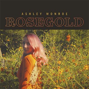 Ashley Monroe | Rosegold