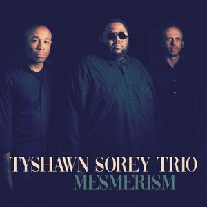 Tyshawn Sorey Trio: Mesmerism