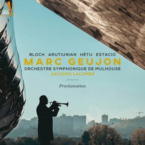 Orchestre Symphonique de Mulhouse | Bloch: Proclamation