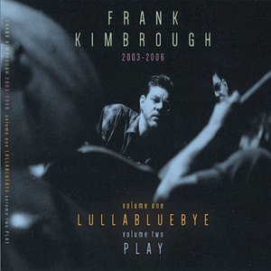 Frank Kimbrough: 2003-2006