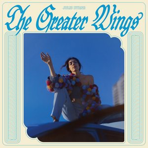 Julie Byrne The Greater Wings