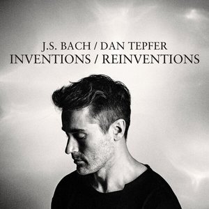 J.S. Bach/Dan Tepfer: Inventions/Re­inventions