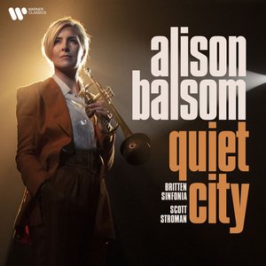 Alison Balsom | Quiet City