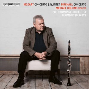 Michael Collins | Mozart & Birchall: Klarinettenkonzerte
