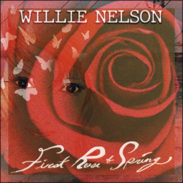 Willie Nelson | First Rose of Spring