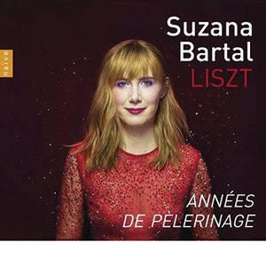 Suzana Bartal | Liszt - Années de pèlerinage