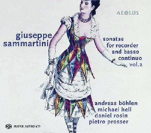 Andreas Böhlen | Giuseppe Sammartini: Sonaten für Blockflöte und Basso continuo, Vol.2