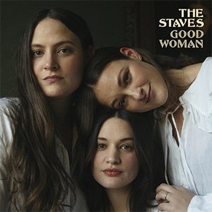 The Staves | Good Woman 