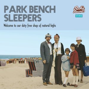 Park Bench Sleepers Welcome To Our Duty Free Shop Of Natural Highs